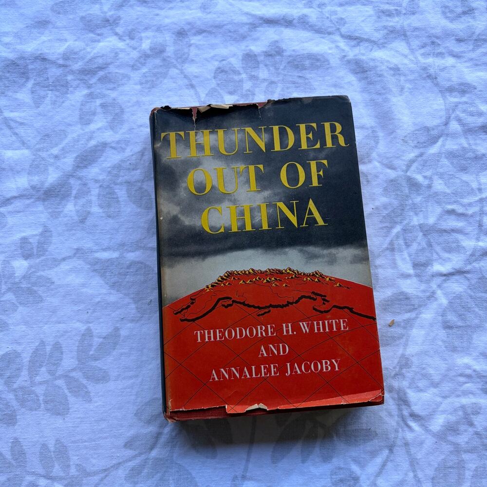 1946 Thunder Out of China Theodore H White Annalee Jacoby WWII China History HC